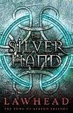 The Silver Hand (The Song of Albion) Publisher: Thomas Nelson; Reprint edition