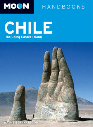 Moon Handbooks Chile: Including Easter Island