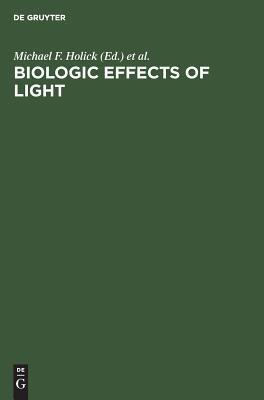 Biologic Effects of Light: Proceedings of a Symposium