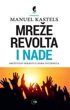 Mreže revolta i nade: društveni pokreti u doba interneta