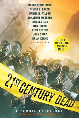 21st Century Dead: A Zombie Anthology