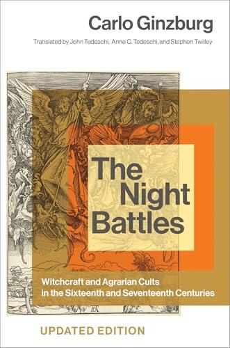 The Night Battles: Witchcraft and Agrarian Cults in the Sixteenth and Seventeenth Centuries