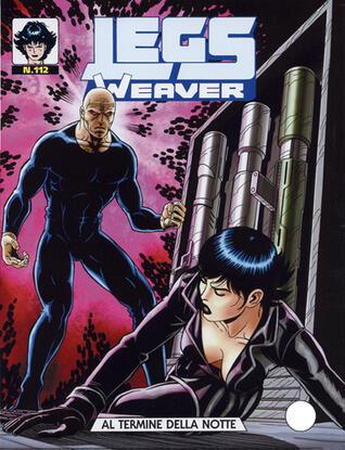 Legs Weaver n. 112: Al termine della notte
