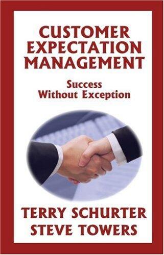 Customer Expectation Management: Success Without Exception