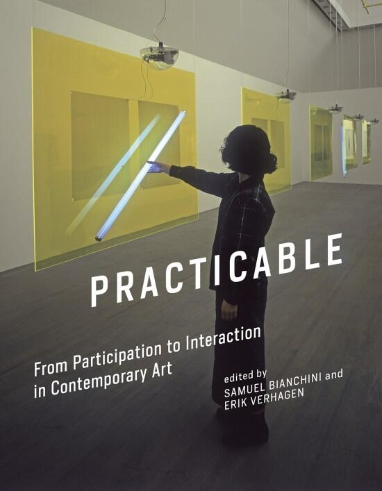 Practicable: From Participation to Interaction in Contemporary Art