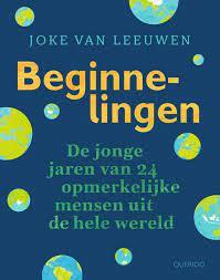 Beginnelingen - De jonge jaren van 24 opmerkelijke mensen uit de hele wereld