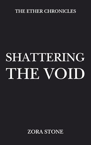 Shattering The Void