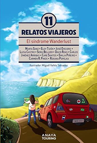 El Síndrome Wanderlust: Once Relatos Viajeros