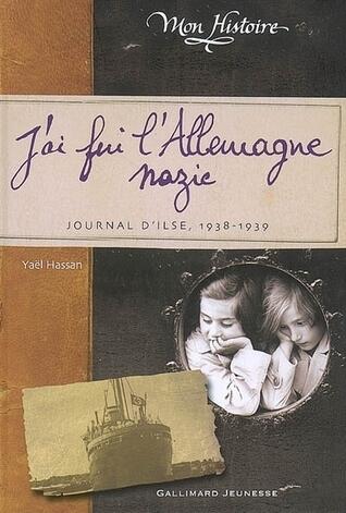 J'ai fui l'Allemagne nazie: Journal d'Ilse, 1938-1939