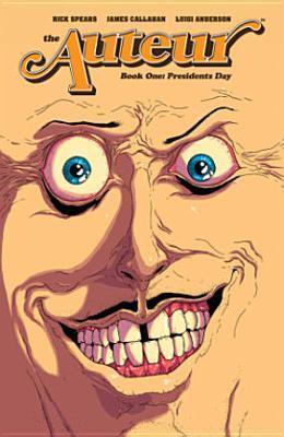 The Auteur (Book 1): Presidents Day