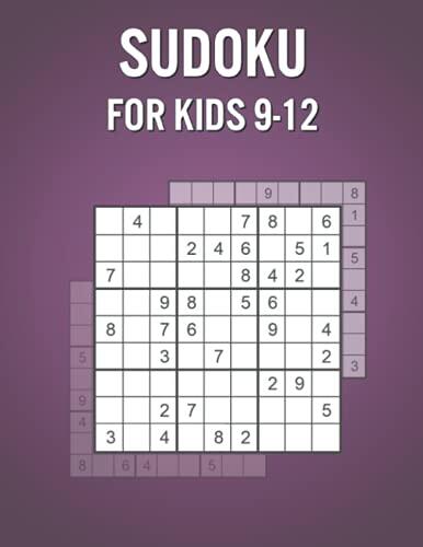 Sudoku For Kids 9-12: 400 Puzzles for Children with Solutions - Fun Learning Game for Improving Memory