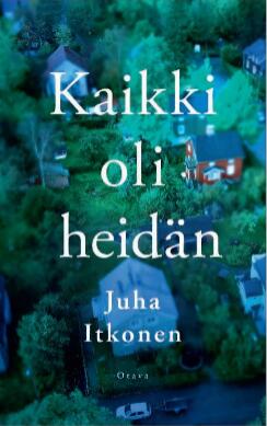 Kaikki oli heidän