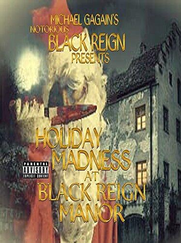 Holiday Madness At the Black Reign Manor Anthology
