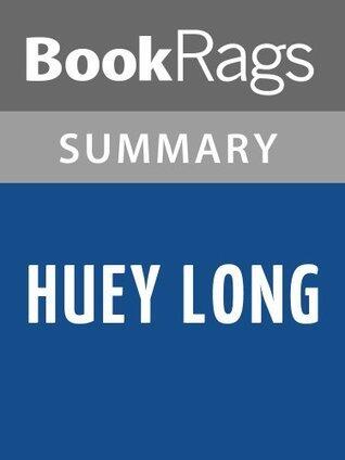 Huey Long (Summary & Study Guide)