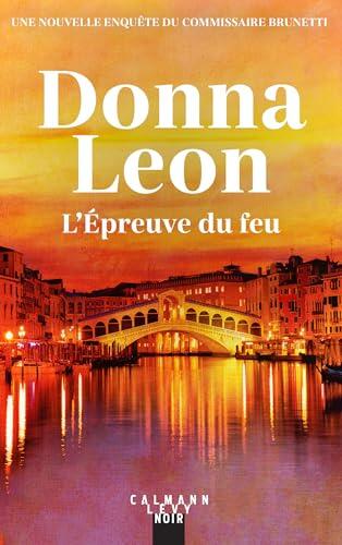 L'Épreuve du feu (Les enquêtes du Commissaire Brunetti t. 32)