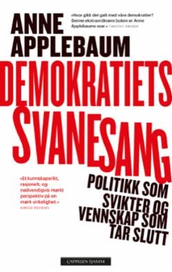Demokratiets svanesang. Politikk som svikter og vennskap som tar slutt
