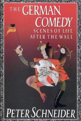 The German Comedy: Scenes of Life After the Wall