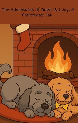 Adventures of Dozer & Lucy a Christmas Tail