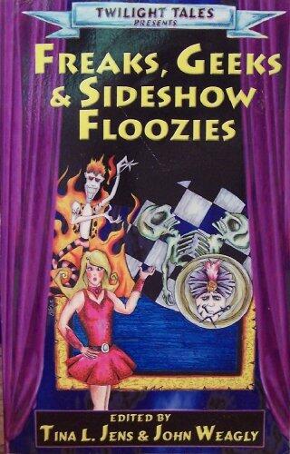 Freaks, Geeks, and Sideshow Floozies
