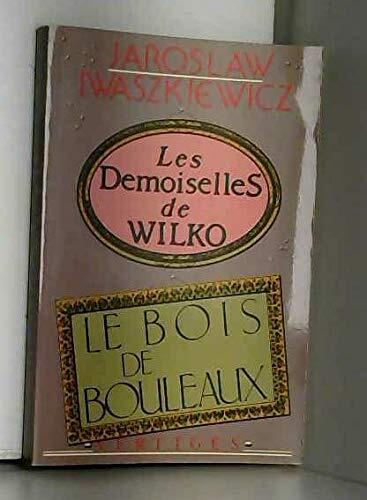 Les Demoiselles de Wilko/Le bois de bouleaux