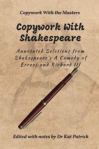 Copywork (Annotated): Annotated Selections From A Comedy of Errors and Richard III