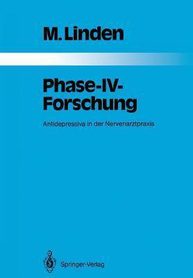 Phase-IV-Forschung: Antidepressiva in der Nervenarztpraxis (Monographien aus dem Gesamtgebiete der Psychiatrie)