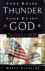 Some Heard Thunder, Some Heard God: The Catholic Church and American Culture