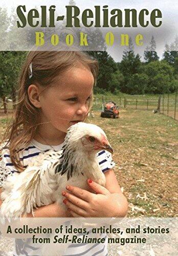 Self-Reliance - Book One - A Collection of Ideas, Articles, and Stories from Self-Reliance Magazine