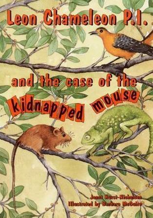 Leon Chameleon P.I. and the Case of the Kidnapped Mouse