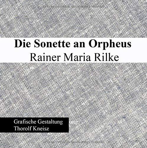 Die Sonette an Orpheus - Rainer Maria Rilke