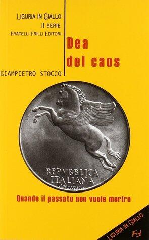 Dea del caos. Quando il passato non vuole morire