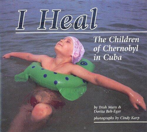 I Heal: The Children of Chernobyl in Cuba