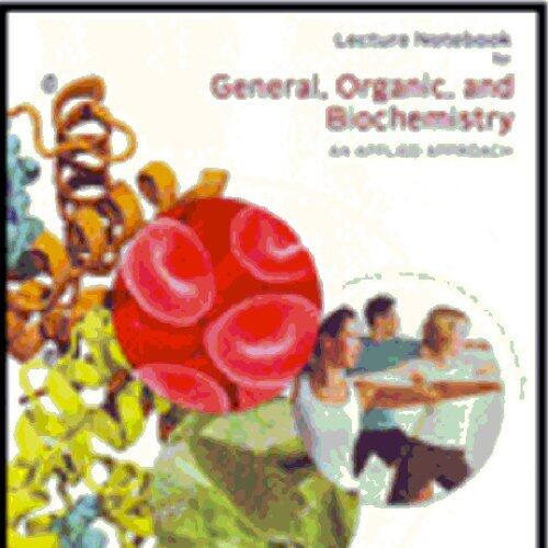Lecture Notebook for Armstrong's General, Organic, and Biochemistry: An Applied Approach