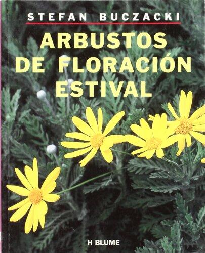 Arbustos de floracion estival / Summer Flowering Shrubs (El Diseno Del Entorno)