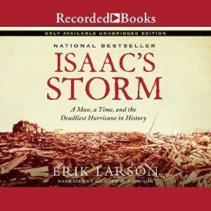 Isaac's Storm: A Man, a Time, and the Deadliest Hurricane in History