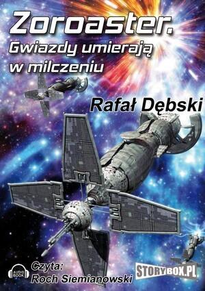 Zoroaster. Gwiazdy umierają w milczeniu