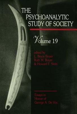 The Psychoanalytic Study of Society, V. 19: Essays in Honor of George A. de Vos