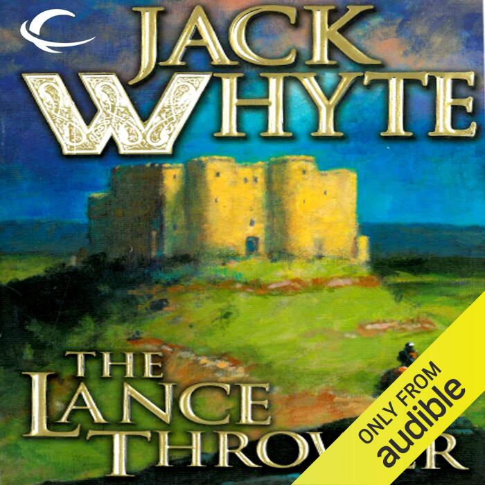 The Lance Thrower: Camulod Chronicles, Book 8