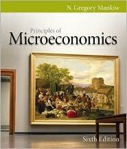 By N. Gregory Mankiw: Principles of Microeconomics Sixth (6th) Edition