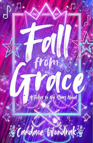 Fall From Grace: A Ticket to the Stars Novel