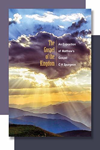 The Gospel of the Kingdom: An Exposition of Matthew's Gospel