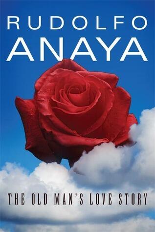 Old Man's Love Story (Chicana and Chicano Visions of the Américas Series)