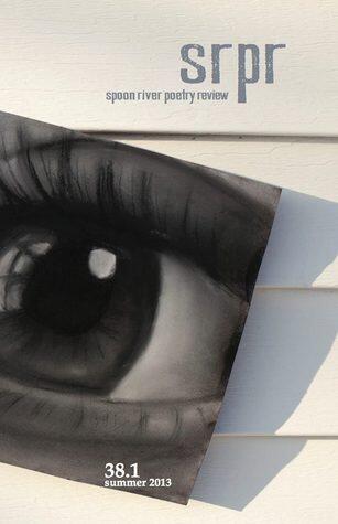 SRPR, Spoon River Poetry Review, 38.1, Summer 2013