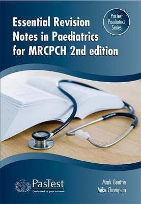 Essential Revision Notes in Paediatrics for MRCPCH