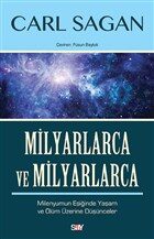 Milyarlarca ve Milyarlarca: Milenyumun Eşiğinde Yaşam ve Ölüm Üzerine Düşünceler