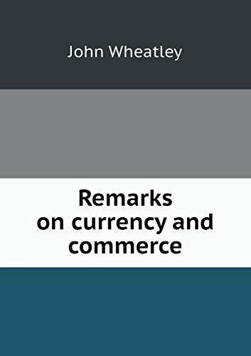 Remarks on currency and commerce