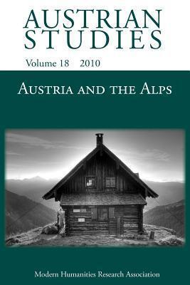 Austrian Studies, Volume 18: Austria and the Alps