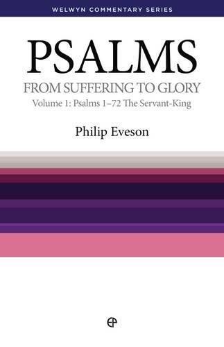 Psalms (Volume 1, Chapters 1-72): From Suffering to Glory