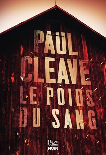 Le poids du sang: Le nouveau thriller 2026 de Paul Cleave, jusqu'où iriez-vous pour arrêter le mal ?