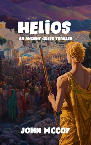 Helios of Athens: A Greek Historical Fantasy Romance
